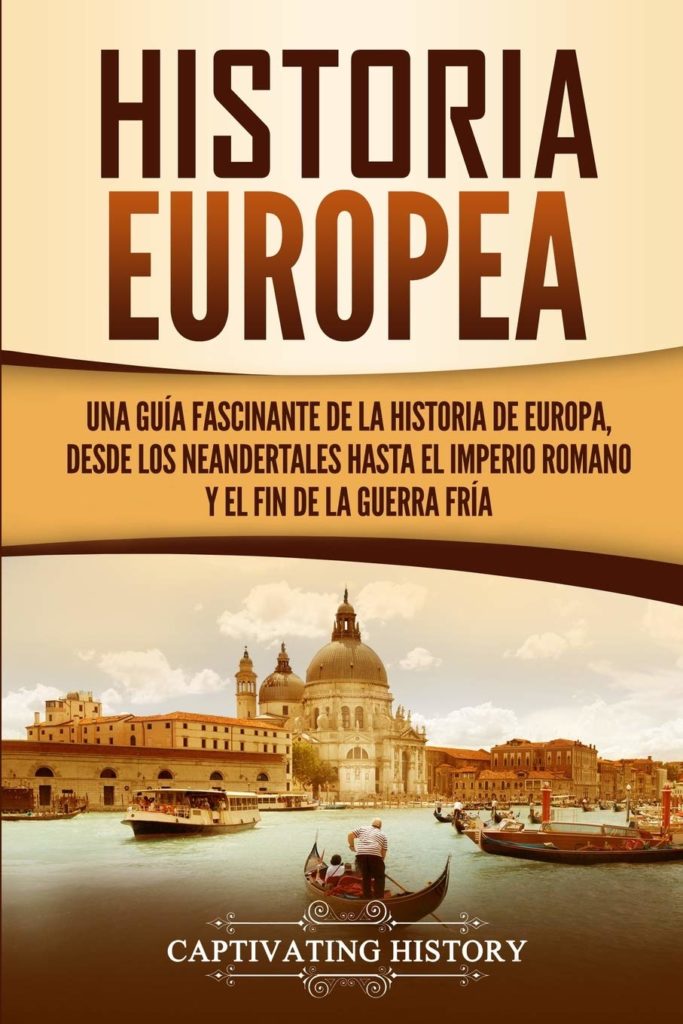 historia-europea-una-gu-a-fascinante-de-la-historia-de-europa-desde